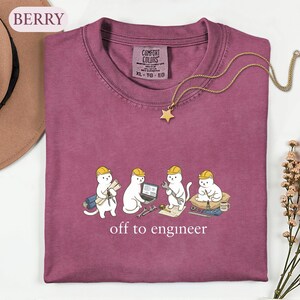 Off To Engineer Shirt, Funny Cat Engineer Tee, STEM Major Graphic Tshirt, Cat Lover Gift, Comfort Colors