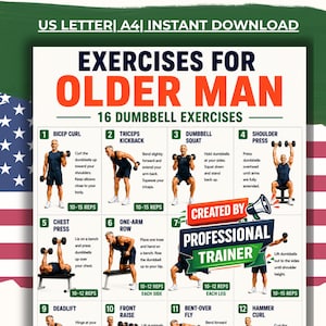 May include: A digital exercise chart titled EXERCISES FOR OLDER MAN 16 DUMBBELL EXERCISES, featuring numbered illustrations of various dumbbell movements with text instructions and rep counts. The document is labeled US LETTER|A4|INSTANT DOWNLOAD.
