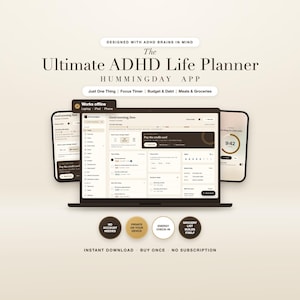 May include: A digital planner interface titled The Ultimate ADHD Life Planner by Hummingday App, displayed on a laptop, tablet, and smartphone. The screen shows task lists, a focus timer, and budget trackers in a neutral beige and dark brown color scheme.