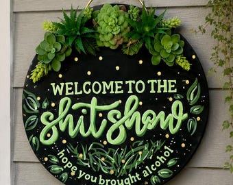 Letrero luminoso de bienvenida al Shitshow / Letrero de suculenta retroiluminado con LED / Decoración divertida para la puerta principal / Adorno de pared único pintado a mano