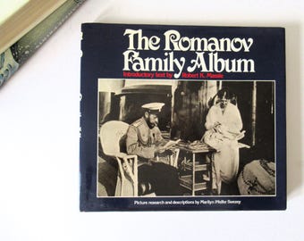 The Romanov Family Album Book by R.K. Massie