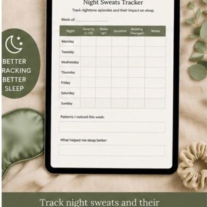 May include: A digital tablet displaying a Night Sweats Tracker template with columns for severity, wake-ups, duration, and bedding changes. The screen includes the text Better Tracking Better Sleep and sections for patterns and sleep aids.