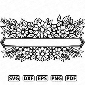 Könnte beinhalten: Eine schwarz-weiße digitale Grafik mit einem zentralen horizontalen rechteckigen Banner, das von detaillierten Blumenarrangements aus Gänseblümchen und Blättern umrahmt wird. Unter der Abbildung ist der Text SVG, DXF, EPS, PNG und PDF in Kästchen dargestellt.