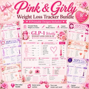 May include: A Pink & Girly weight loss tracker bundle featuring 8 printable designs. The sheets include sections for body measurements, non-scale victories, GLP-1 injection tracking, hunger levels, water intake, and weekly reflections, all decorated with pink roses and bows.