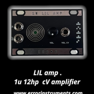 Puede incluir: Amplificador LIL negro de 1U con detalles plateados, con conectores de entrada y salida, controles de volumen y el texto "ERROR". El dispositivo tiene el texto "1u 12hp cV amplifier" y la dirección web www.errorinstruments.com.
