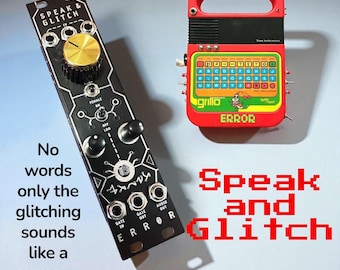 Parlez et glitch. eurorack