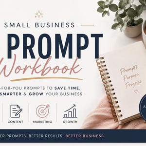 Può includere: Un taccuino a spirale con il testo Prompts Purpose Progress sulla copertina, accompagnato da una penna dorata, una tazza di caffè e una pianta. La grafica presenta il titolo Small Business AI PROMPT Workbook e icone per idee, contenuti, marketing e crescita.
