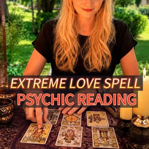 May include: A person wearing a black t-shirt sits at a table with six tarot cards laid out. The text EXTREME LOVE SPELL PSYCHIC READING is overlaid in the centre. Two lit candles in holders are positioned on the sides of the table surface.