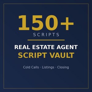 May include: A dark blue square graphic with a gold border featuring the text 150+ SCRIPTS, REAL ESTATE AGENT SCRIPT VAULT, and Cold Calls, Listings, Closing in white and gold lettering, designed as a digital resource for real estate professionals.