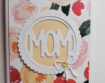 Handmade Card. Mom.  Mother.  Encouragement. Love. Just Because  Thinking of You.   Friendship.  For Her.  Inspirational. Mothers Day