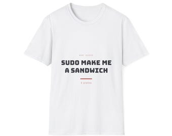Sudo, mach mir ein Sandwich | T-Shirt | IT-Humor für Systemadministratoren