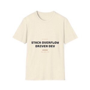Stack Overflow Driven Development | T-Shirt | IT Humor Sysadmin image 4