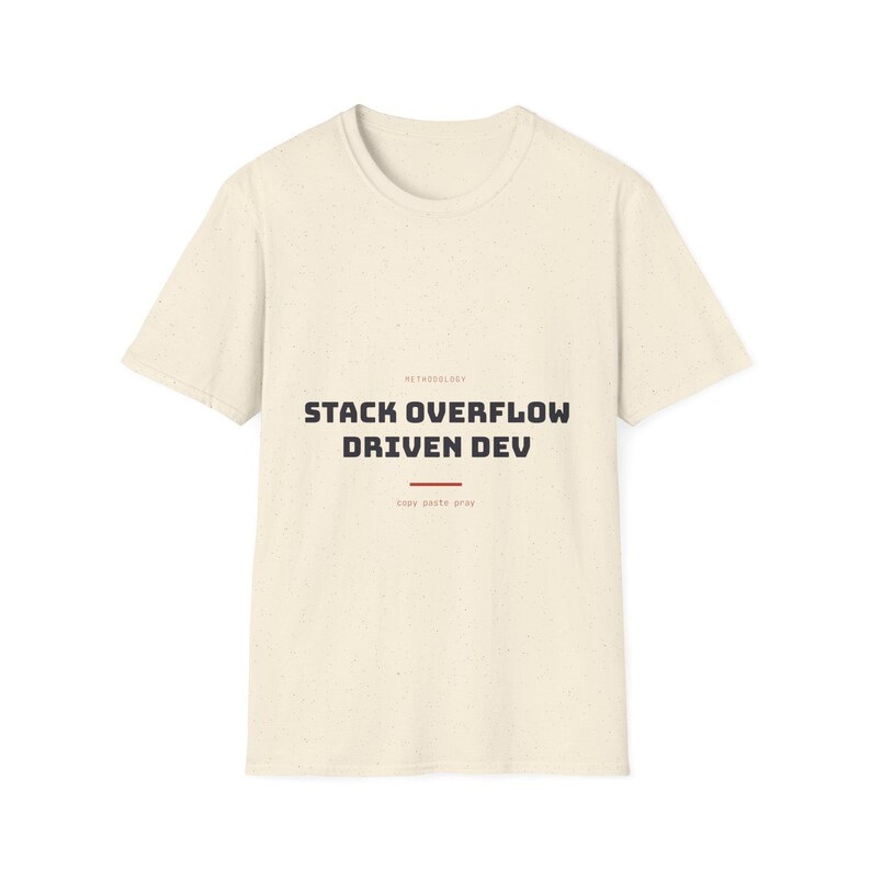 Stack Overflow Driven Development | T-Shirt | IT Humor Sysadmin image 4