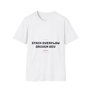 Stack Overflow-getriebene Entwicklung | T-Shirt | IT-Humor | Systemadministrator