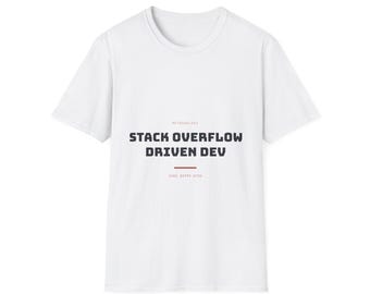Stack Overflow-getriebene Entwicklung | T-Shirt | IT-Humor | Systemadministrator