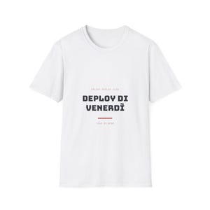 Déploiement le vendredi | T-shirt | Humour informatique | Administrateur système