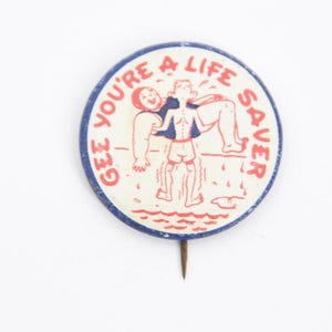 1940s &#39;Gee You&#39;re A Life Saver&#39; pinback