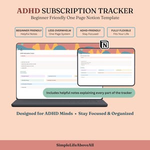 Könnte beinhalten: Eine ADHD-Abonnement-Tracker Notion-Vorlage, die auf einem Laptop- und Tablet-Bildschirm angezeigt wird. Die Benutzeroberfläche bietet organisierte Abschnitte, farbige Kopfzeilen und den Text: ADHD SUBSCRIPTION TRACKER, Beginner Friendly One Page Notion Template, Designed for ADHD Minds, Stay Focused & Organized und SimpleLifeAboveAll.