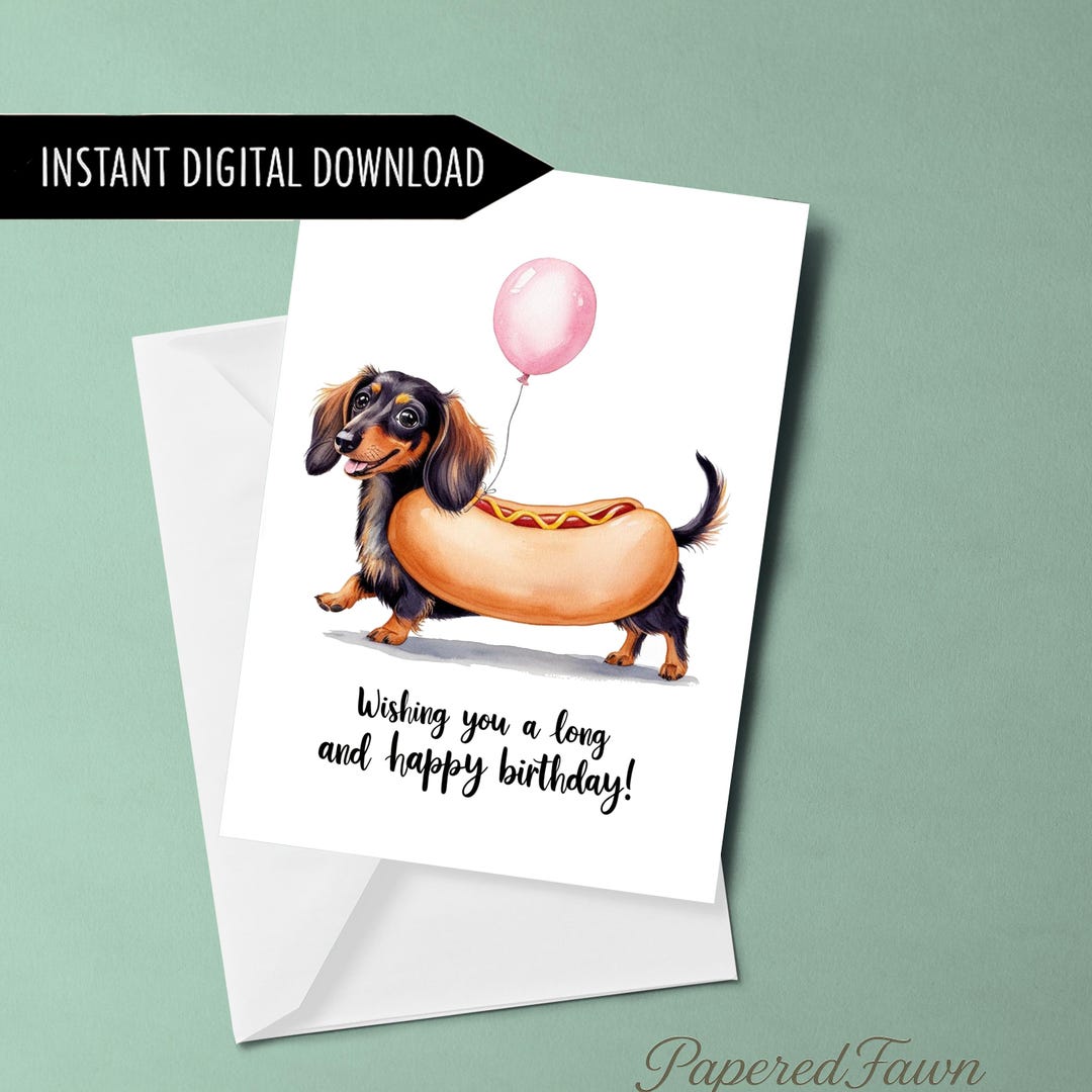 Funny Dachshund Birthday Card – Hot Dog Wiener Dog Printable – Digital ...