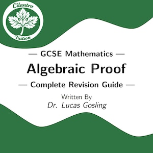 The Complete Algebraic Proof GCSE Maths Revision Guide | Learn, Practise & Master | Exam Questions Solved