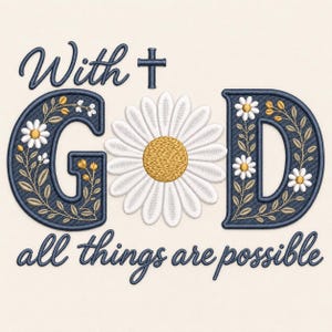 Può includere: Un ricamo con il testo With GOD all things are possible in lettere blu scuro. Una margherita bianca con il centro giallo sostituisce la lettera O, e una piccola croce blu scuro è posizionata sopra la parola GOD.