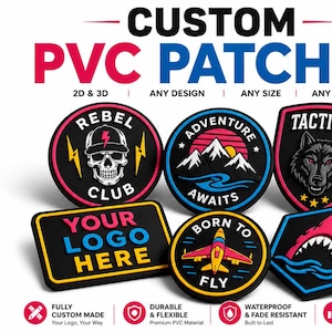 May include: A collection of custom PVC patches featuring various designs including a skull, mountains, a wolf, a plane, and a shark. The text CUSTOM PVC PATCHES is displayed at the top, with additional text including YOUR LOGO HERE, REBEL CLUB, ADVENTURE AWAITS, TACTICAL, and BORN TO FLY.