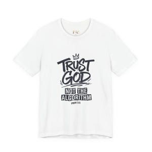 Trust God Not Algorithm T-Shirt | Christian Graffiti Streetwear Tee