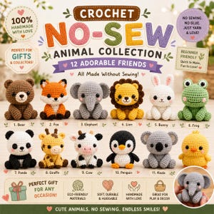 May include: A collection of 12 small, crocheted animal figures including a bear, fox, elephant, lion, bunny, frog, panda, giraffe, cow, penguin, koala, and chick. The image features the text CROCHET NO-SEW ANIMAL COLLECTION and 12 ADORABLE FRIENDS.