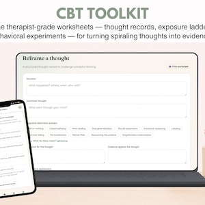 May include: A CBT toolkit featuring nine therapist-grade worksheets displayed on a laptop screen and a smartphone. The digital interface shows a Reframe a Thought worksheet with fields for situation, automatic thought, and cognitive distortions.