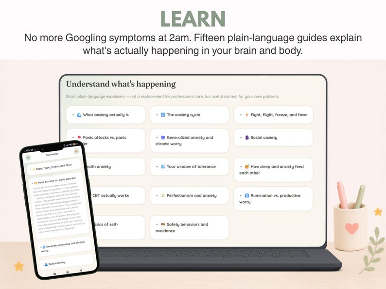 May include: A laptop and smartphone displaying a digital guide titled Understand what's happening with fifteen plain-language topics including anxiety cycles, panic attacks, and social anxiety. The text reads: LEARN No more Googling symptoms at 2am.