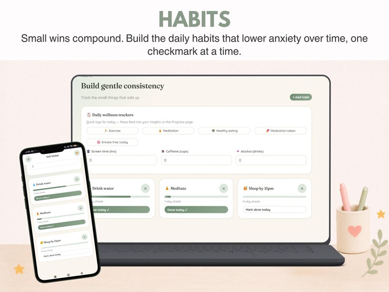 May include: A laptop and smartphone displaying a digital habit tracker interface with the text HABITS, Small wins compound. Build the daily habits that lower anxiety over time, one checkmark at a time, Build gentle consistency, and Daily wellness trackers.