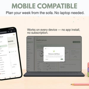 May include: A smartphone and a tablet displaying the Still Water interface with the text MOBILE COMPATIBLE, Plan your week from the sofa. No laptop needed, and Works on every device &mdash; no app install, no subscription. A pink pen and stacked books are nearby.