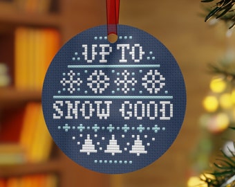 Up to Snow Good - Cross Stitch Style, Metal Christmas Tree Ornament - Silly, cheeky, fun, modern, great gift