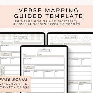 May include: A digital verse mapping guided template displayed on three screens. The forms include fields for date, scripture, writing the verse, cross references, who wrote it, when, who was it for, and why. Text includes Verse Mapping and Free Bonus Step-By-Step How-To-Guide.