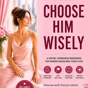 May include: A digital workbook cover titled HER POWER SHIFT CHOOSE HIM WISELY, A DATING STANDARDS WORKBOOK FOR WOMEN REBUILDING THEIR LIVES. It features a person in a pink dress, pink floral accents, and icons for standards, red flags, and peace.
