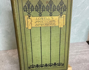 Vintage Antique 1890 Lowell's Poetical Works hardcover book illustrated Houghton Mifflin and company riverside press Cambridge