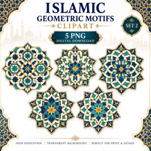 May include: A digital collection of five Islamic geometric motifs in shades of teal, navy blue, and gold. The text reads ISLAMIC GEOMETRIC MOTIFS CLIPART SET 2, 5 PNG DIGITAL DOWNLOAD, HIGH RESOLUTION, TRANSPARENT BACKGROUND, PERFECT FOR PRINT & DESIGN.