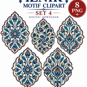 May include: A digital collection of five Iznik motif clipart designs featuring intricate floral patterns in shades of blue, teal, and rust red on a white background. The text reads Iznik Motif Clipart Set 4, 8 PNG, and Digital Download.