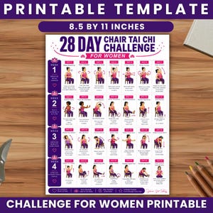 May include: A printable 8.5 by 11 inches template titled 28 Day Chair Tai Chi Challenge for Women. The document features a grid of daily exercise illustrations with instructions, organized into four weekly sections with purple and pink accents.