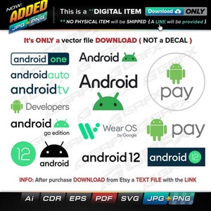May include: A digital download of vector files for Android logos. The logos include Android one, Android auto, Android TV, Android Developers, Android go edition, Android Wear OS by Google, Android Pay, and Android 12. The logos are in black, green, and white.