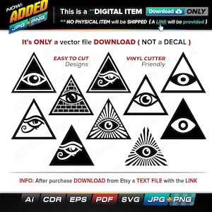 May include: Set of ten black and white vector illustrations of the all-seeing eye in a triangle. The designs are easy to cut and vinyl cutter friendly.  The text "It's ONLY a vector file DOWNLOAD (NOT a DECAL)" is at the top of the image.