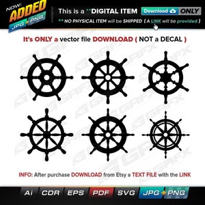 May include: Six black and white ship wheel illustrations. The wheels have different numbers of spokes and are arranged in two rows of three. The text "It's ONLY a vector file DOWNLOAD (NOT a DECAL)" is at the top of the image.