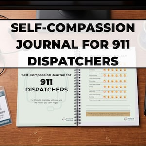 May include: A spiral-bound self-compassion journal for 911 dispatchers featuring a visual mood tracker, a black pen, a headset, and a dispatcher ID badge. The journal cover displays the text Self-Compassion Journal for 911 Dispatchers.