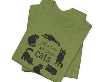 Just a Man Who Loves Cats T-Shirt | Cat Silhouette Circle, Cat Lover Tee