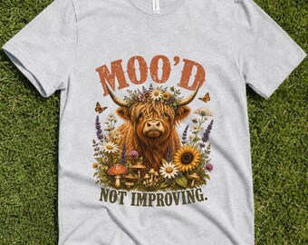 Highland Cow 'Mood Not Improving' Cottagecore T-Shirt | Funny Floral Sarcastic Whimsical Goblincore Nature Lover Farm Tee Gift for Her Him