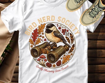 Bird Nerd Society T-Shirt, Vintage Chickadee & Binoculars Tee, Nature Lover Gift, Woodland Observer Autumn Aesthetic Apparel