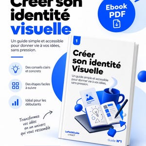 Op de afbeelding: Een digitaal e-book cover getiteld Créer son identité visuelle met een wit boek, een blauwe mok, een pen en een open notitieboek met iconen van een gloeilamp en geometrische vormen tegen een blauw-witte achtergrond.
