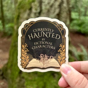 Currently Haunted by Fictional Characters Sticker