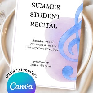 May include: A rectangular invitation template featuring the black text SUMMER STUDENT RECITAL, Saturday, June 23, Doors open at 7:00 pm, 1234 Anywhere street, USA, and presented by your studio name. A blue watercolor treble clef sits on a purple wash.