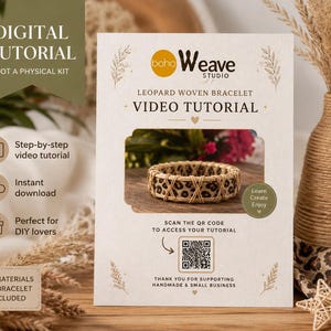 May include: A digital tutorial card for a leopard woven bracelet featuring the text Boho Weave Studio, Leopard Woven Bracelet Video Tutorial, and a QR code. The card displays a photograph of a tan and black leopard print woven bracelet.